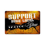 Support Your Local Tattoo Shop Vintage Sign Metal Sign