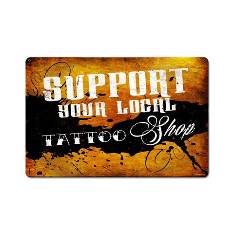 Support Your Local Tattoo Shop Vintage Sign Metal Sign