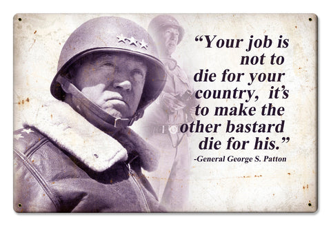 Not-To-Die--General-George-S.-Patton-Quote-Vintage-Sign-Metal-Sign