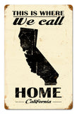 This Is Where We Call Home California Vintage Sign Metal Sign