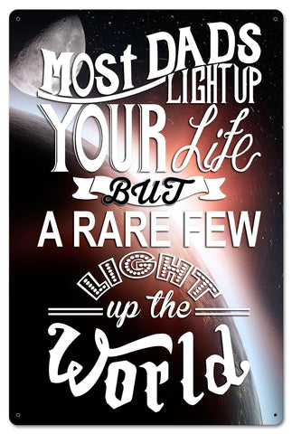 Most Dads Light Up Your Life Vintage Sign Metal Sign