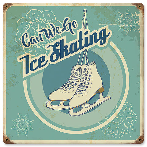 Can-We-Go-Ice-Skating-Vintage-Sign-Metal-Sign