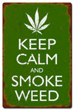 Keep Calm and Smoke Weed Metal Sign