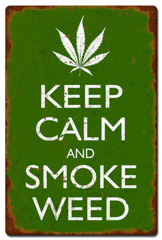 Keep Calm and Smoke Weed Metal Sign