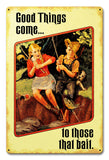 Good Things Bait Metal Sign