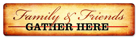 Family and Friends Vintage Sign Metal Sign