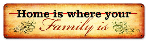 Home Is Where Your Family Is Vintage Sign Metal Sign