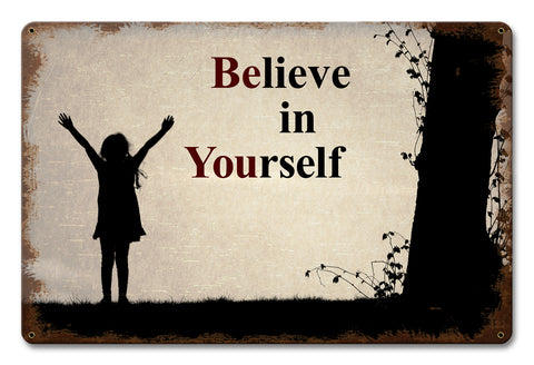 Believe In Yourself Vintage Sign Metal Sign