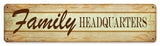 Family Headquarters Vintage Sign Metal Sign