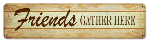 Friends Gather Here Vintage Sign Metal Sign