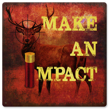 Make An Impact Vintage Sign Metal Sign
