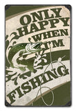 Only Happy When I'm Fishing Vintage Sign Metal Sign