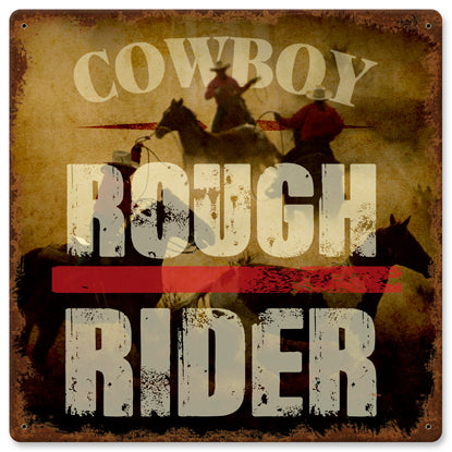 Cowboy Rough Rider Vintage Sign Metal Sign