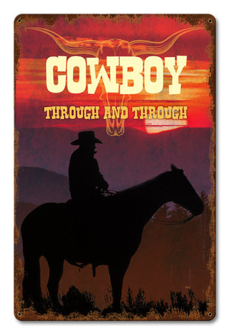 Cowboy Through and Through Vintage Sign Metal Sign