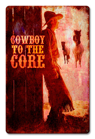 Cowboy To The Core Vintage Sign Metal Sign