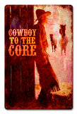 Cowboy To The Core Vintage Sign Metal Sign