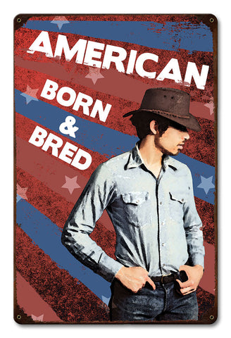 American Born & Bred Vintage Sign Metal Sign