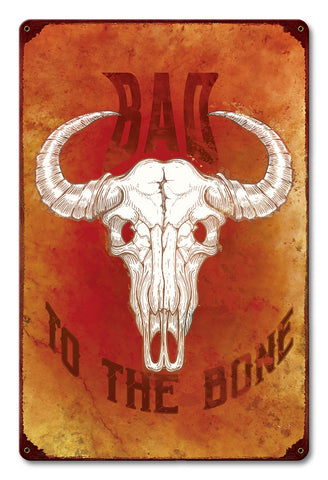 Bad To The Bone Vintage Sign Metal Sign
