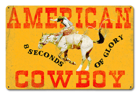American Cowboy 8 Seconds of Glory Vintage Sign Metal Sign