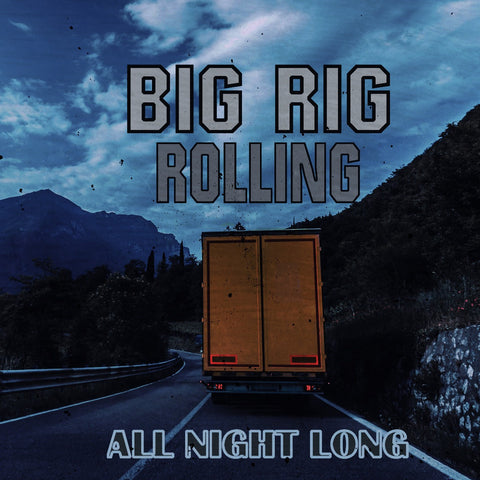 Big Rig Rolling All Night Long Vintage Sign Metal Sign