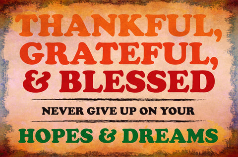 Thankful Grateful Blessed never Give Up Vintage Sign Metal Sign