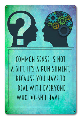 Common Sense Vintage Sign Metal Sign