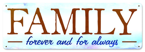 Family Forever and Always Vintage Sign Metal Sign