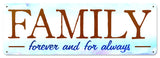 Family Forever and Always Vintage Sign Metal Sign