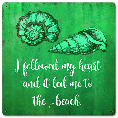 Followed My Heart To The Beach Vintage Sign Metal Sign