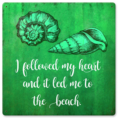 Followed My Heart To The Beach Vintage Sign Metal Sign