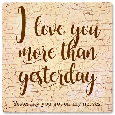 Love You More Vintage Sign Metal Sign