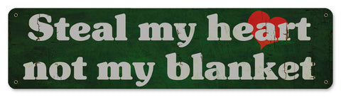 Steal My Heart Not My Blanket Vintage Sign Metal Sign
