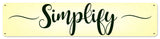 Simplify Vintage Sign Metal Sign