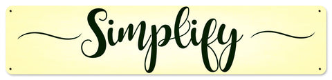 Simplify Vintage Sign Metal Sign