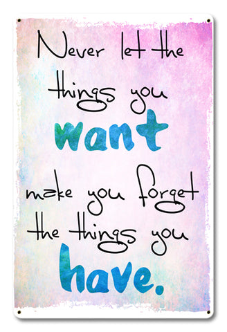 The Things You Want Vintage Sign Metal Sign