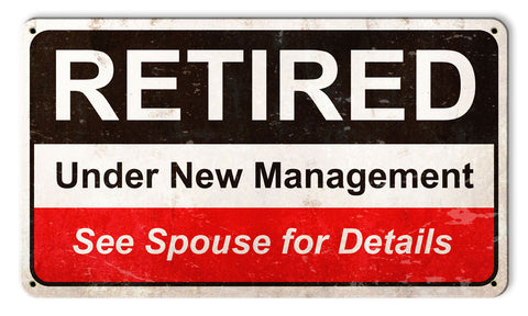Retired Under New Management Vintage Sign Metal Sign