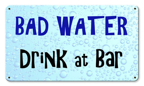 Bad Water Vintage Sign Metal Sign