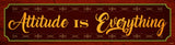 Attitude is Everything Vintage Sign Metal Sign