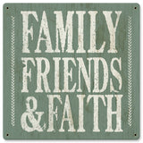 Family Friends Faith Vintage Sign Metal Sign