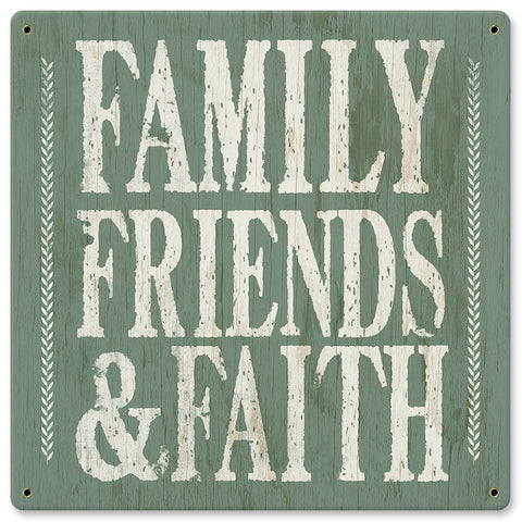 Family Friends Faith Vintage Sign Metal Sign