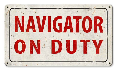 Navigator On Duty Vintage Sign Metal Sign