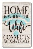 Home Is Where The WiFi Connects Automatically Vintage Sign Metal Sign