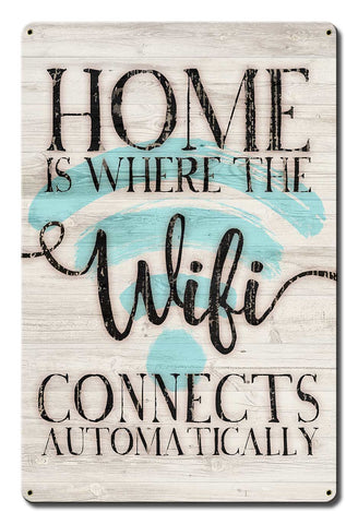 Home Is Where The WiFi Connects Automatically Vintage Sign Metal Sign
