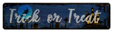 Trick Or Treat Vintage Sign Metal Sign