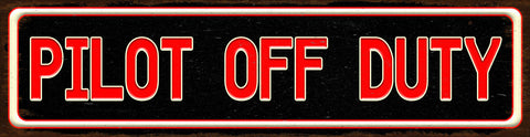 Pilot Off Duty Vintage Sign Metal Sign