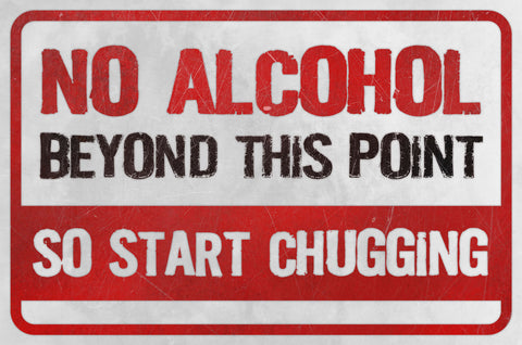 No Alcohol Start Chugging Vintage Sign Metal Sign