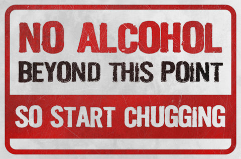 No Alcohol Start Chugging Vintage Sign Metal Sign