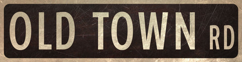 Old Town Road Vintage Sign Metal Sign