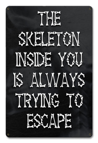 PTSB369 - SKELETON ESCAPE Metal Sign