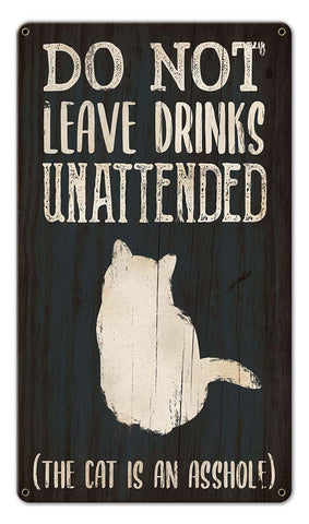 Do Not Leave Drinks Cat Metal Sign